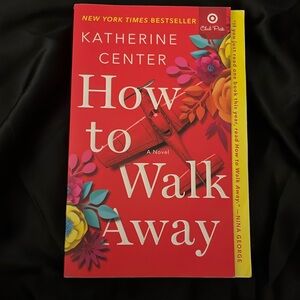 How to walk away a novel by Katherine Center